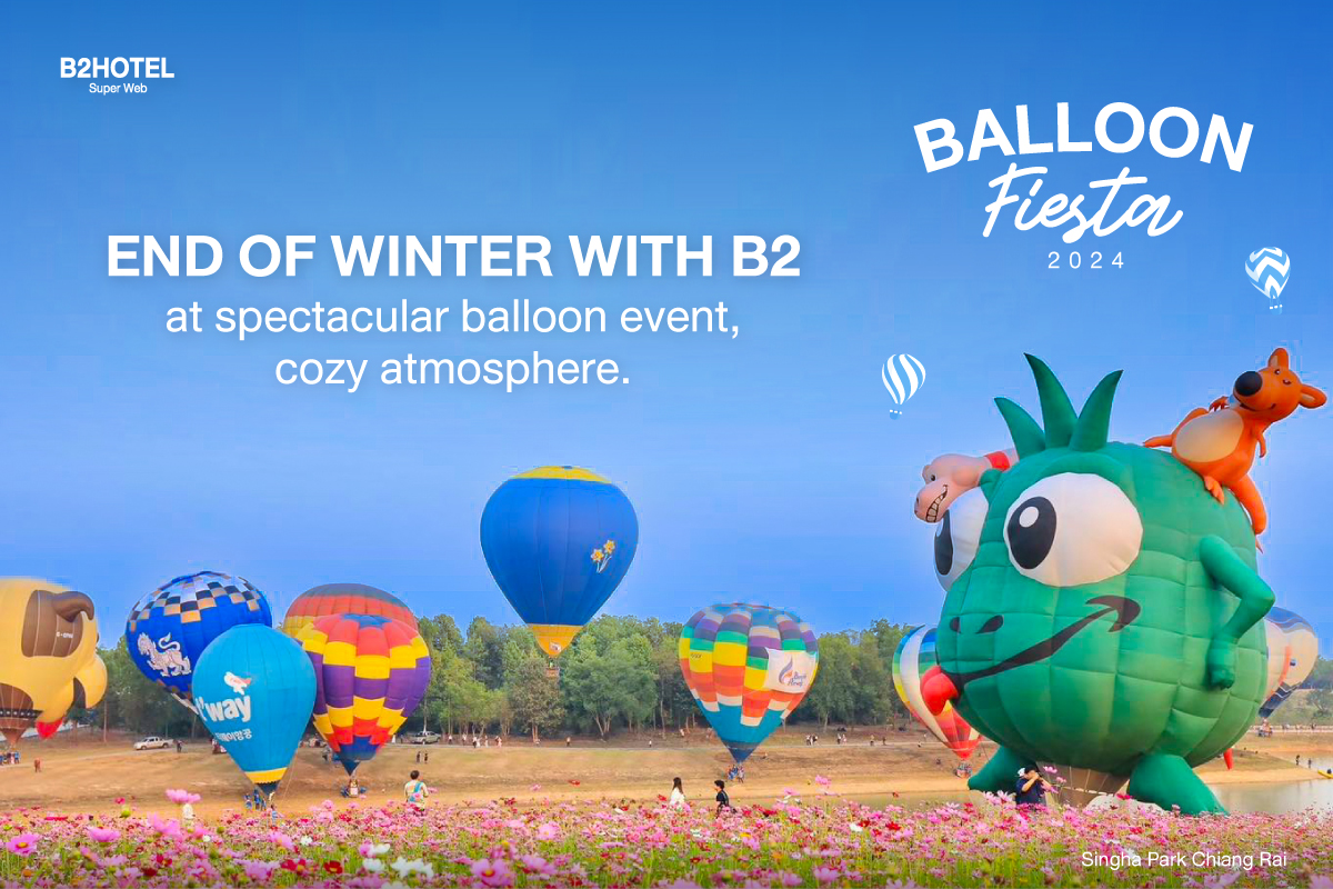 B2 Invites You To Celebrate Valentine S Day At The Chiang Rai Balloon   Balloonfiesta2024 0 